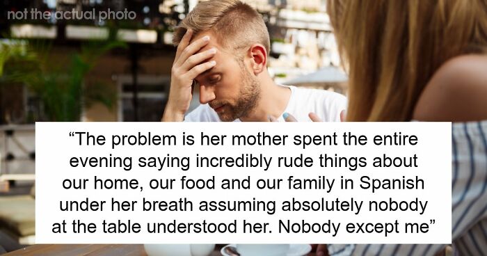 Man’s Potential MIL Insults His Whole Fam In Spanish, Sis Reveals She Understood All