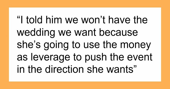 Bride Refuses Her Future MIL’s $25,000 Check, And The Internet Can’t Decide Who’s Right