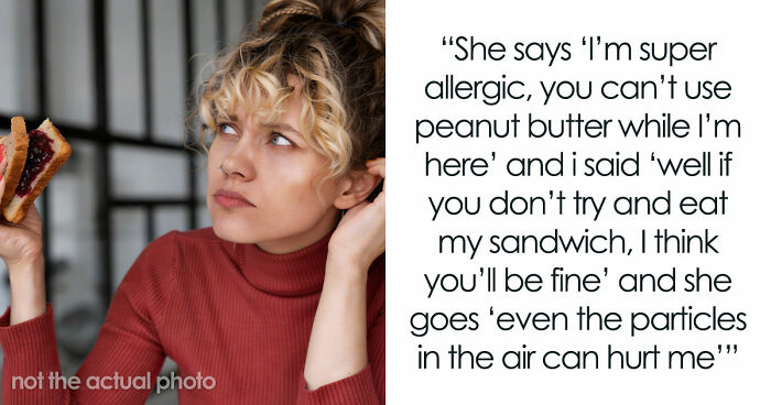 Woman Won’t Stop Eating PB&J Sandwich, Roomie’s Allergic Friend Whines And Storms Out Dramatically