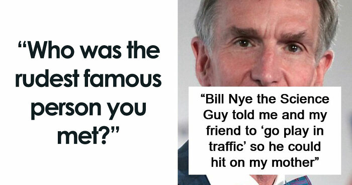 57 Times People Met Celebrities Who Turned Out To Be Raging Jerks