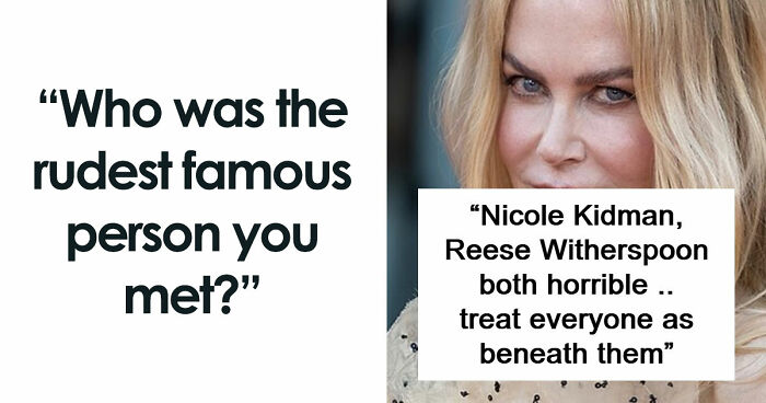 57 Times People Met Celebrities Who Turned Out To Be Raging Jerks
