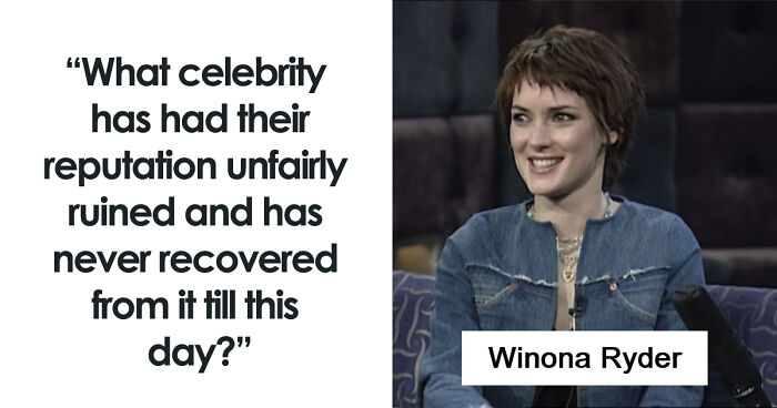 Bored Panda Community List 41 Celebrities Who Got Their Reputation Ruined For No Good Reason