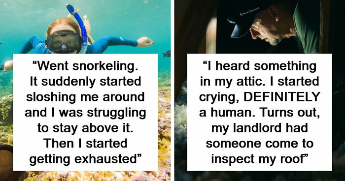49 Scariest Experiences That People Still Can’t Believe Happened To Them