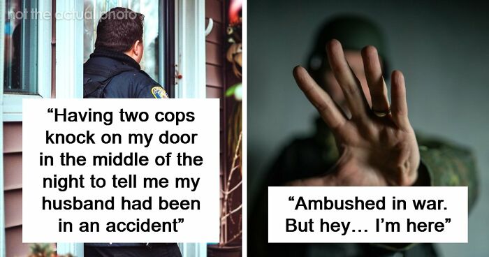 49 Scariest Experiences That People Still Can’t Believe Happened To Them