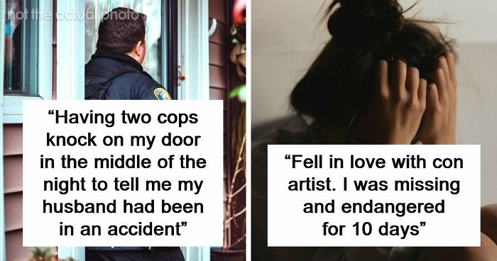 49 Scariest Experiences That People Still Can’t Believe Happened To Them