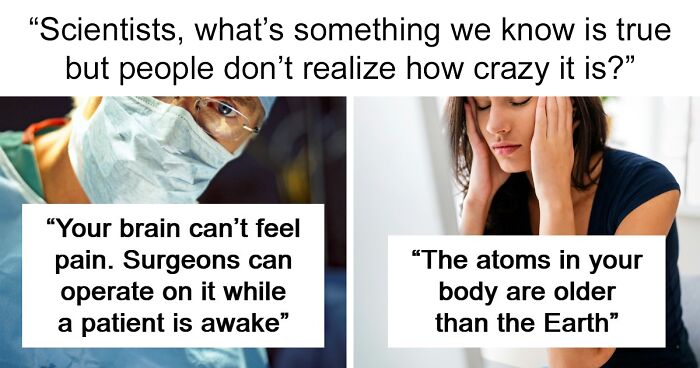 If You’re Looking For Something To Blow Your Mind Today, These 61 Scientific Facts Might Just Do It