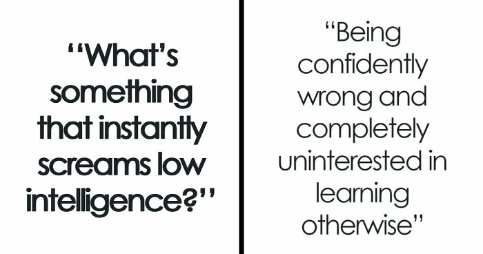 “Tell Me You Never Evolved”: 53 Ways People Show They Are Not As Smart As They Think Without Even Trying