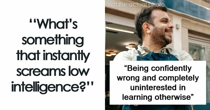 “Tell Me You Never Evolved”: 53 Ways People Show They Are Not As Smart As They Think Without Even Trying