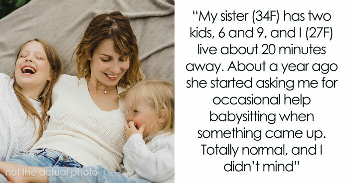 “[Am I The Jerk] If I Refused To Keep Covering For My Sister’s ‘Work Emergencies’ With Her Kids?”