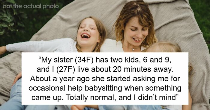 “[Am I The Jerk] If I Refused To Keep Covering For My Sister’s ‘Work Emergencies’ With Her Kids?”