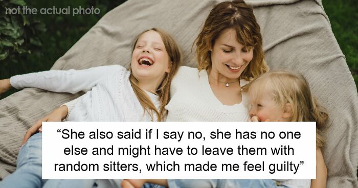 “[Am I The Jerk] If I Refused To Keep Covering For My Sister’s ‘Work Emergencies’ With Her Kids?”