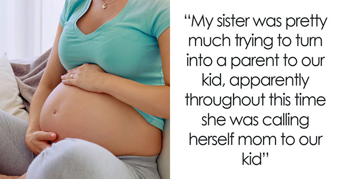 Man Kicks Sister Out After Finding Out What She’s Been Secretly Doing To His Pregnant Wife And Kid