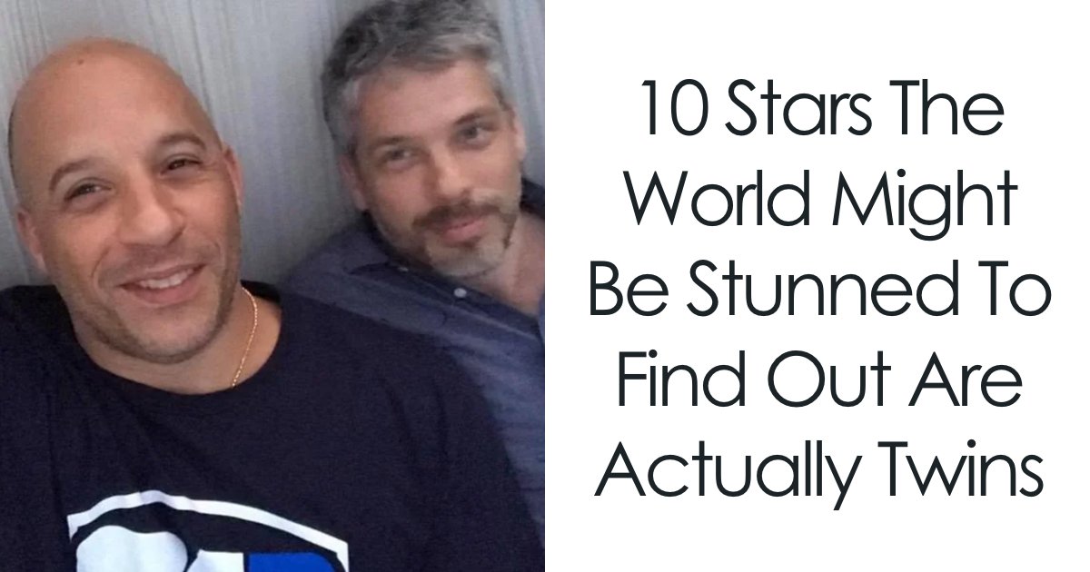 10 Stars The World Might Be Stunned To Find Out Are Actually Twins