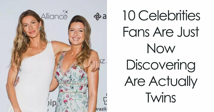10 Stars The World Might Be Stunned To Find Out Are Actually Twins