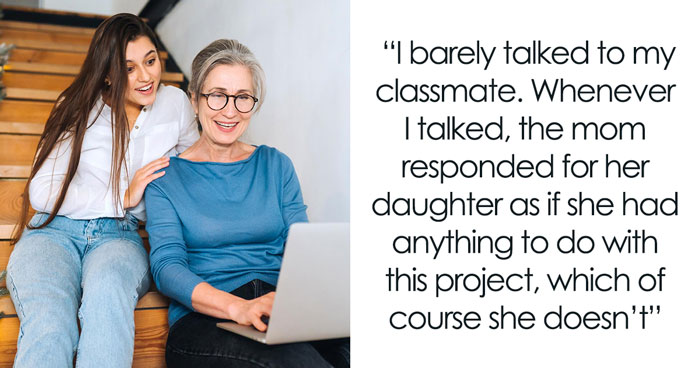 Guy Learns Classmate’s Toxic Mom Is Taking Over Group Project, Decides To Tell Professor