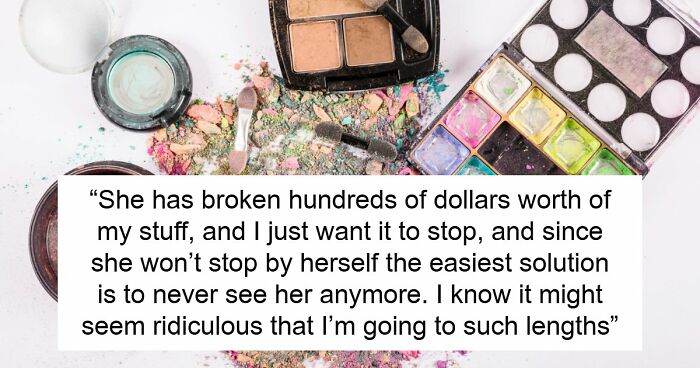 Sis Keeps Breaking 19YO’s Things Once She Leaves, Parents Livid When She Cuts Visits In Response