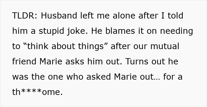 Text showing a woman’s innocent goofy joke revealing her husband is a horrible cheating jerk in a relationship conflict.