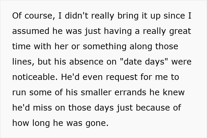 Text describing a woman's innocent goofy joke revealing her husband is a horrible cheating jerk and his absence on date days.