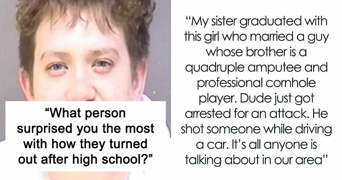 32 Stories Of People Who Had The Most Unexpected Life Transformations After High School