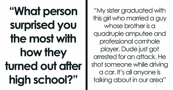 32 Stories Of People Who Had The Most Unexpected Life Transformations After High School