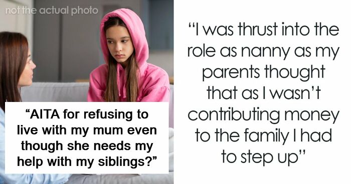 Mom Turns Oldest Daughter Into A Nanny Of Her 5 Kids, Then Gets Upset She Wants To Move In With Dad