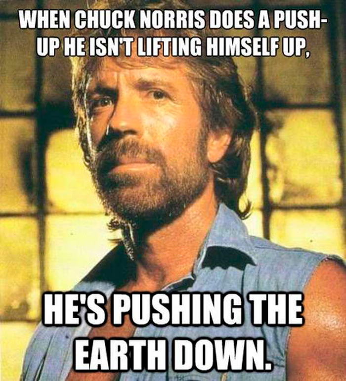 Chuck Norris meme showing him pushing the earth down instead of lifting himself during a push-up exercise.