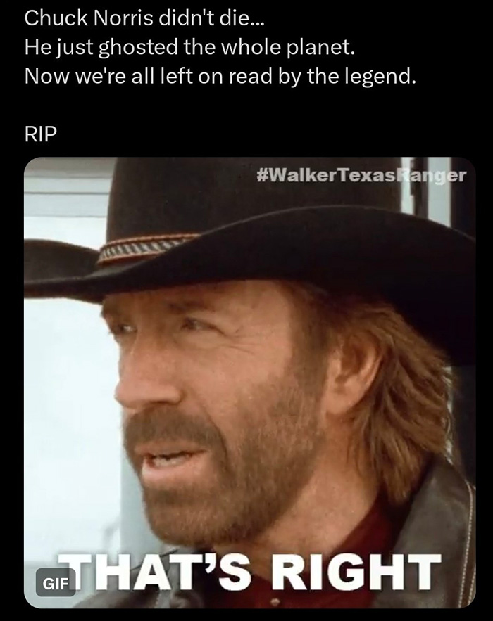 Chuck Norris meme showing a close-up of him wearing a cowboy hat with text paying tribute to the late icon.