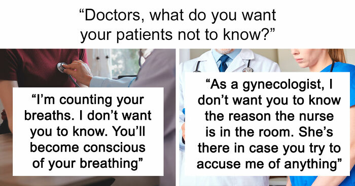 Doctors Reveal 29 Things They Usually Don’t Say To Patients’ Faces