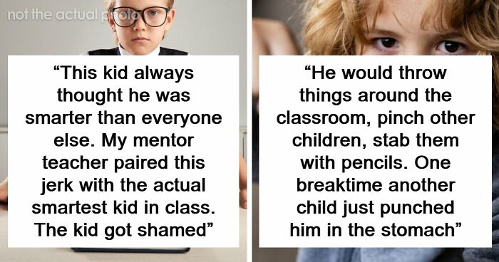 43 Teachers Share How Karma Dealt With Students Who Were Making Their Lives Hell