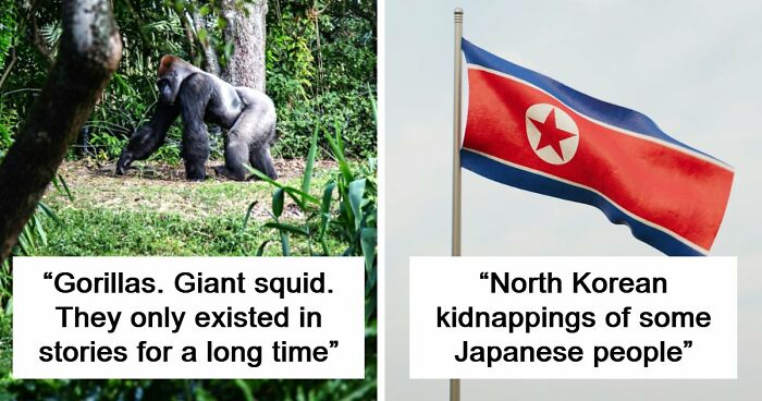 51 Legends And Myths Once Considered Hoaxes That Evidence Later Proved True