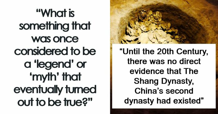 51 Legends And Myths Once Considered Hoaxes That Evidence Later Proved True