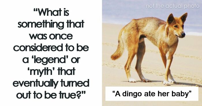 51 Proven Facts That Once Were Simply Stories And Speculations