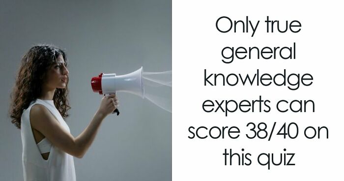 40 General Knowledge Questions Where Every Answer Is Either True Or False — Test Yourself