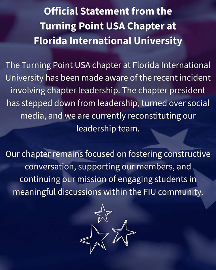 Official statement from Turning Point USA Florida International University chapter on leadership change after disturbing texts exposed.