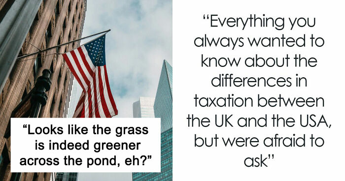 Americans And Brits Compare How UK And US Taxes Hit Wallets Differently And Which System Is Better