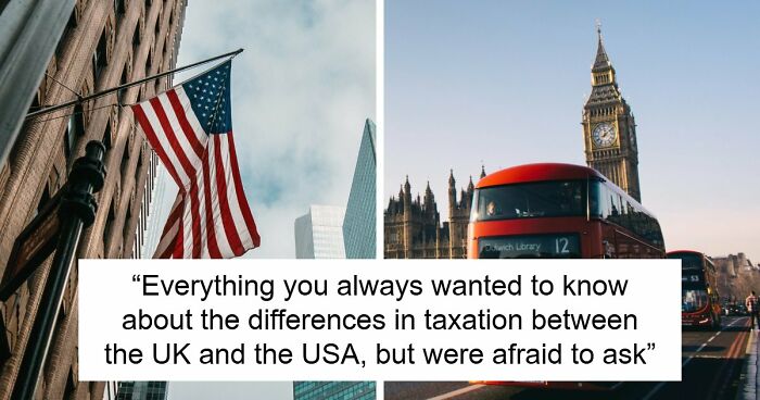 Taxes In The United Kingdom And The United States: A Quick Yet Wholesome Guide