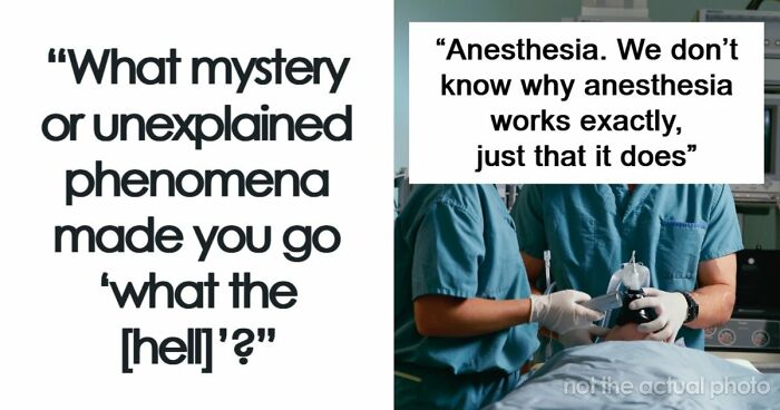 53 Times A Mystery Or An Unexplained Phenomenon Made People Question Reality
