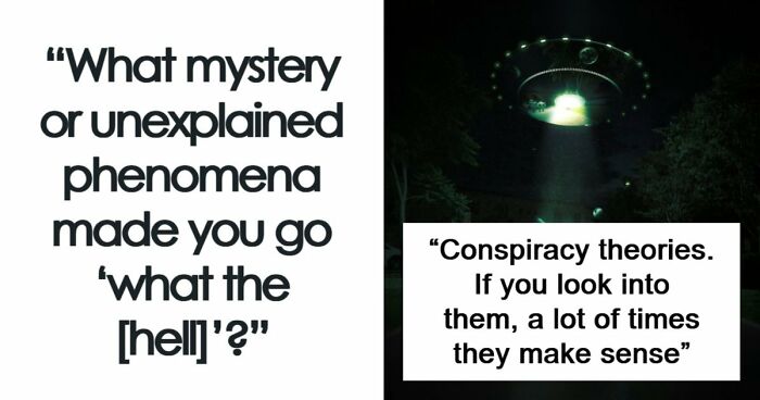 53 Times A Mystery Or An Unexplained Phenomenon Made People Question Reality