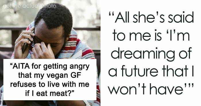 Vegan Woman Chooses Lifestyle Over Boyfriend And Kids, Refuses To Live With Him If He Eats Meat