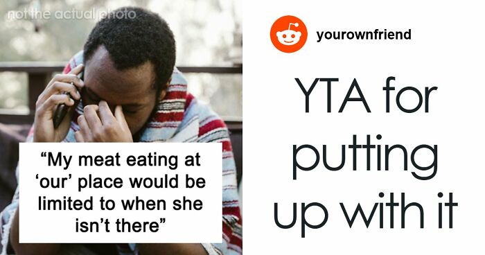 Vegan Woman Chooses Lifestyle Over Boyfriend And Kids, Refuses To Live With Him If He Eats Meat