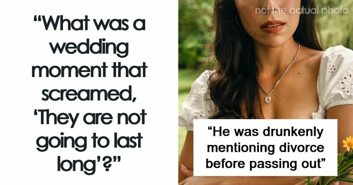 81 Wedding Moments In Which People Realized That The Marriage Wasn’t Going To Last Long