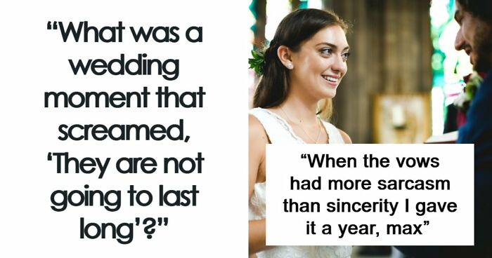 81 Things That Happened At A Wedding That Screamed “They’re Not Going To Last Long”