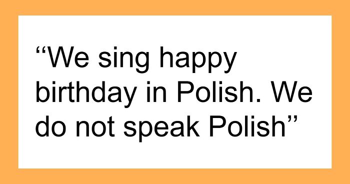 55 Weird And Unhinged Family Traditions That You Probably Don’t Have