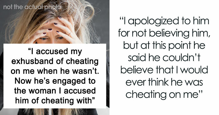 Woman Upset Ex Gets Engaged With The Woman She Thought He Was Having An Affair With But He Didn’t