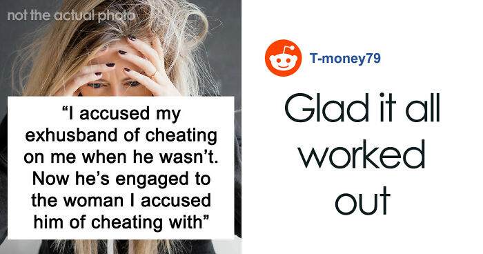 Woman Upset Ex Gets Engaged With The Woman She Thought He Was Having An Affair With But He Didn’t