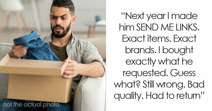 Man Always Finds Something Wrong With Wife’s Gifts, Is Upset She Doesn’t Want To Gift Him Anything Anymore