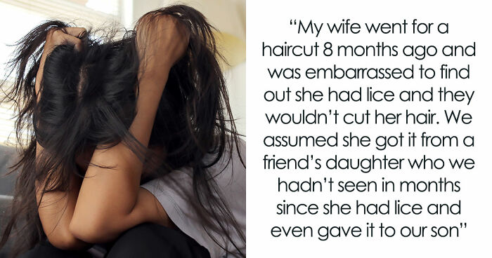 Wife Refuses To Fix Her Lice Problem For A Year, Disgusted Husband Finally Issues Ultimatum