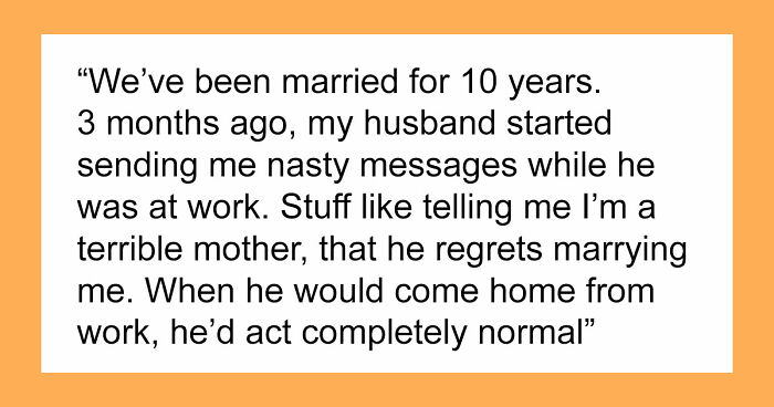 Wife Keeps Getting Horrible Messages From Husband That He Says He Didn’t Send, Finally Figures Out The Truth