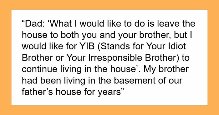 Daughter Refuses To Spend Life Caring For Golden Child Bro, Gets Disinherited For Telling Dad No