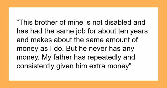 Daughter Refuses To Spend Life Caring For Golden Child Bro, Gets Disinherited For Telling Dad No